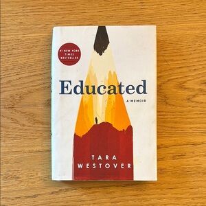 Educated: A Memoir by Tara Westover